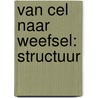 Van cel naar weefsel: structuur by Tousseyn Thomas