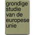 Grondige studie van de Europese Unie