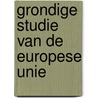 Grondige studie van de Europese Unie by de Waele Henri