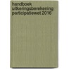 Handboek uitkeringsberekening Participatiewet 2016 by Jacob Liemburg