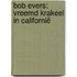 Bob Evers: Vreemd krakeel in Californië
