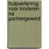 Hulpverlening voor kinderen na partnergeweld