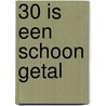 30 is een schoon getal door Frauke Joossen