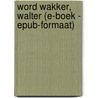 Word wakker, Walter (E-boek - ePub-formaat) by Pieter Gaudesaboos