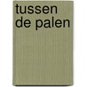 Tussen de palen by Gerard van Gemert