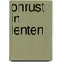 Onrust in Lenten
