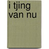 I Tjing van Nu door Gerben Hellinga