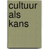Cultuur als kans