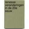 Renesse veranderingen in de 20e eeuw door Henk Blom