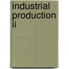 Industrial Production II by R.H.J.J. Kals