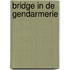 Bridge in de gendarmerie