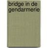 Bridge in de gendarmerie by Jos Penninck