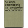 De kleine geschiedenis van Amsterdam voor dummies door Maarten Hell