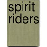 Spirit riders by Unknown