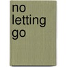 No letting go door Onbekend