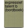 Expressief talent B (bordboek) by Unknown