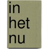 In het nu by Thich Nhat Hanh