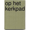 Op het kerkpad by Bas Klootwijk