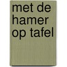 Met de hamer op tafel door J.J. de Lange
