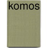 Komos by Jan de Kort