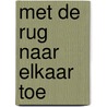 Met de rug naar elkaar toe by Peter Vandermeersch