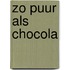 Zo puur als chocola