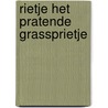 Rietje het pratende grassprietje by Annet de Lange