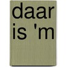 Daar is 'm door D'Auwe