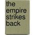 The Empire strikes back