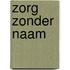 Zorg zonder naam