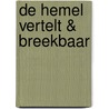 De hemel vertelt & breekbaar door Marcel Zimmer