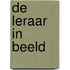 De leraar in beeld