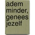 Adem minder, genees jezelf