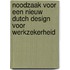 Noodzaak voor een nieuw Dutch design voor werkzekerheid