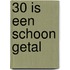 30 is een schoon getal