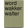 Word wakker Walter by Pieter Gaudesaboos