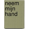 Neem mijn hand door Kate DiCamillo