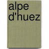 Alpe D'Huez door Peter Cossins