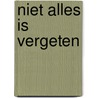 Niet alles is vergeten door Wendy Walker