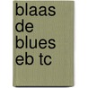 Blaas de Blues Eb TC by Jaap Kastelein