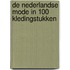 De Nederlandse mode in 100 kledingstukken