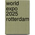 World Expo 2025 Rotterdam