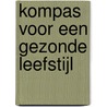 Kompas voor een gezonde leefstijl by Heidi Stiegelis