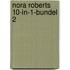 Nora Roberts 10-in-1-bundel 2