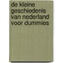 De kleine geschiedenis van Nederland voor Dummies