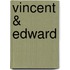 Vincent & Edward