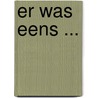 Er was eens ... by Gitte Spee