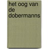 Het oog van de dobermanns by Zanat