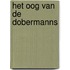 Het oog van de dobermanns