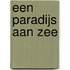 Een paradijs aan zee